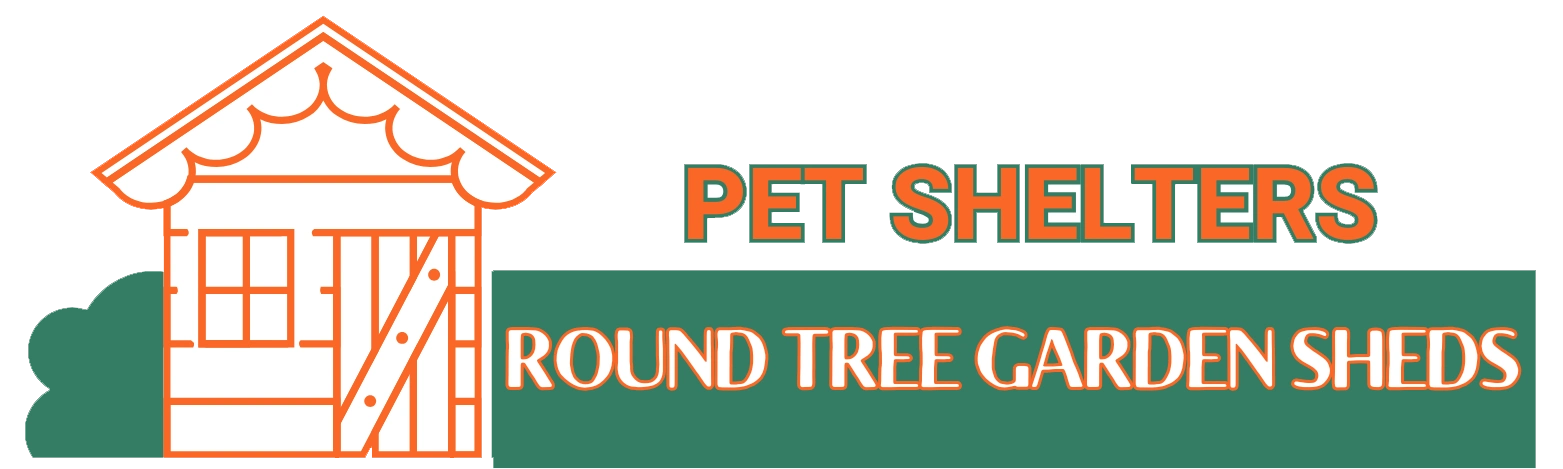 Round Tree Garden Sheds PET SHELTERS